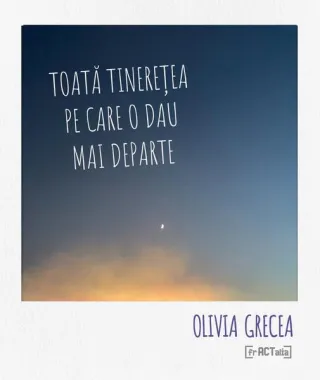 Toată tinerețea pe care o dau mai departe