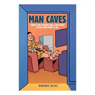 Man Caves, Dominic Bliss