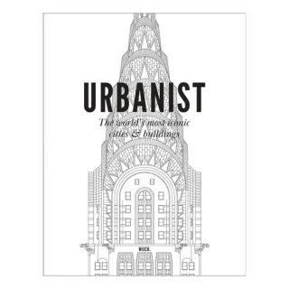 Urbanist The World's Most Iconic Cities & Buildings
