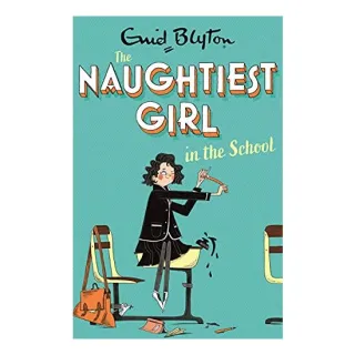 Naughtiest Girl : Naughtiest Girl in the School, ENID BLYTON