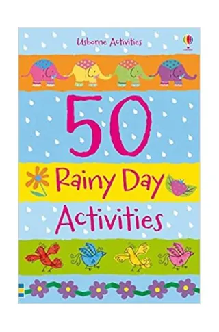 50 Rainy Day Activities