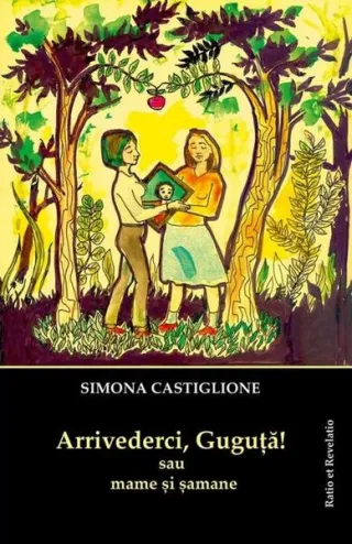 Arrivederci, Guguță! sau mame și șamane