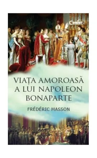 Viaţa amoroasă a lui Napoleon Bonaparte