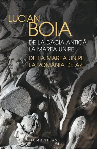 De la Dacia antică la Marea Unire, de la Marea Unire la România de azi