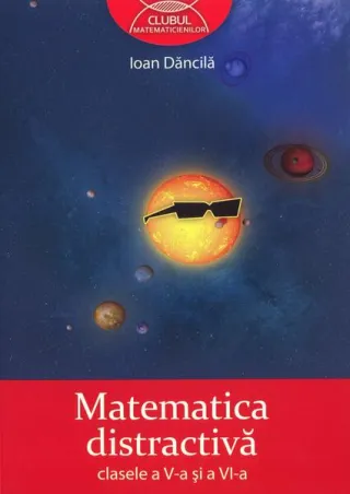 Matematica distractivă. Clasele a V-a şi a VI-a
