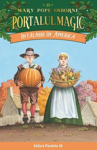 Portalul magic. Întâlniri în America (Vol. 23)