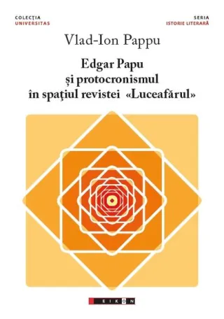 Edgar Papu și protocronismul în spațiul revistei „Luceafărul”