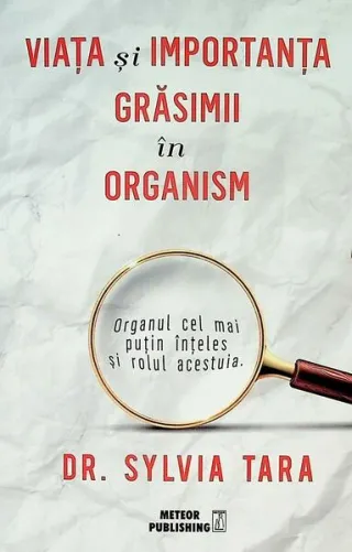 Viața și importanța grăsimii în organism