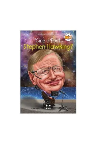 Cine a fost Stephen Hawking?