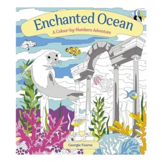 Enchanted Ocean: A Colour-by-Numbers Adventure Includes 45 Artworks To Colour