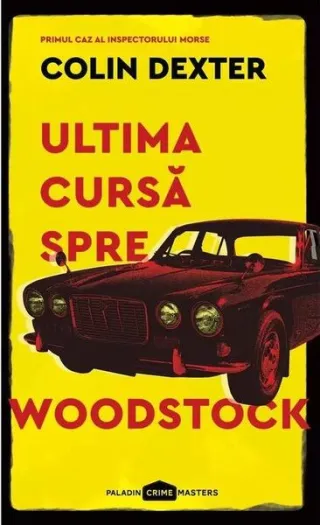 Ultima cursă spre Woodstock. Inspector Morse (Vol. 1)
