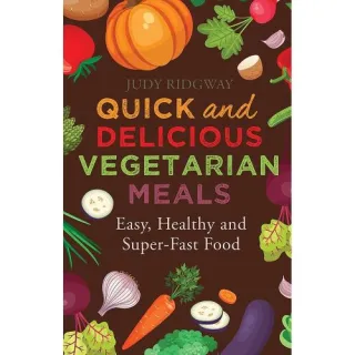 QUICK AND DELICIOUS VEGETARIAN MEALS