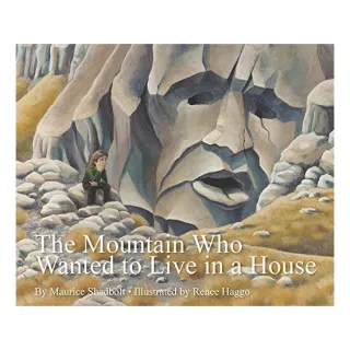 The Mountain Who Wanted to Live in a House