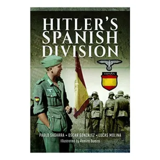 Hitler's Spanish Division, Pablo Sagarra, Oscar Gonzalez, Lucas Molina
