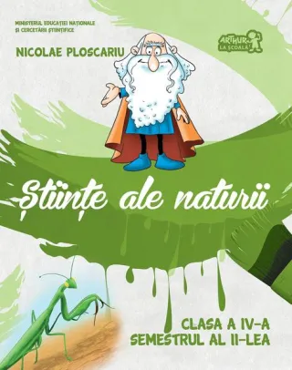 Științe ale naturii. Manual Clasa a IV-a. Semestrul al II-lea (+CD)