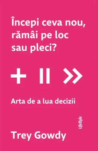 Începi ceva nou, rămâi pe loc sau pleci?