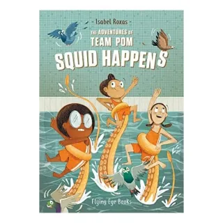 Adventures of Team Pom : Squid Happens