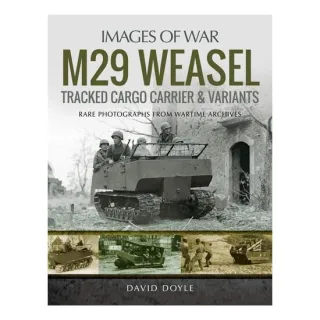 M29 Weasel Tracked Cargo Carrier & Variants Rare Photographs from Wartime Archives