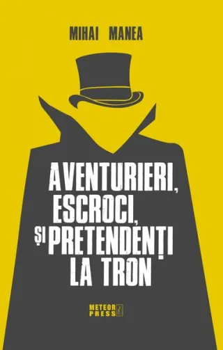 Aventurieri, escroci și pretendenți la tron