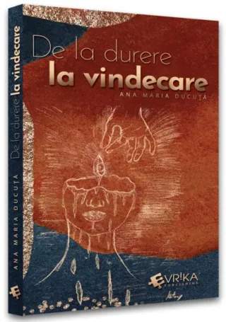 De la durere la vindecare