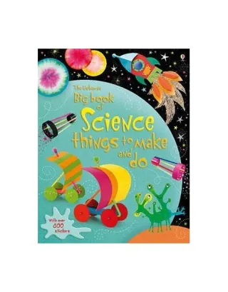 Big Book of Science Things to Make and Do
