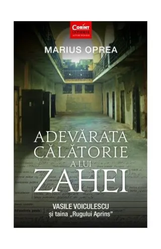 Adevărata călătorie a lui Zahei. Vasile Voiculescu şi taina „Rugului Aprins”