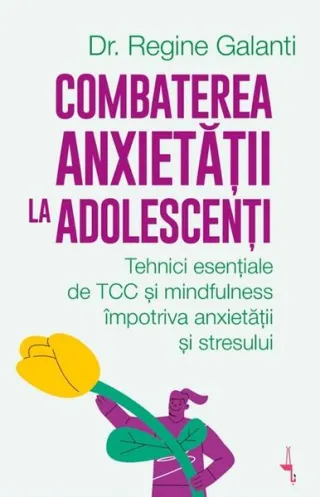 Combaterea anxietății la adolescenți
