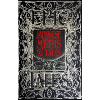 Japanese Myths And Tales (Gothic Fantasy Series)
