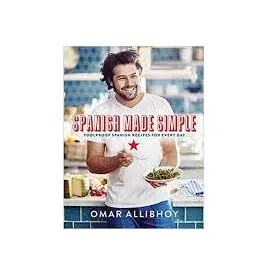 Spanish Made Simple: Foolproof Spanish Recipes for Every Day
