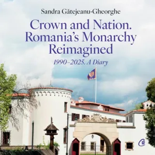 Crown and Nation. Romania's Monarchy Reimagined