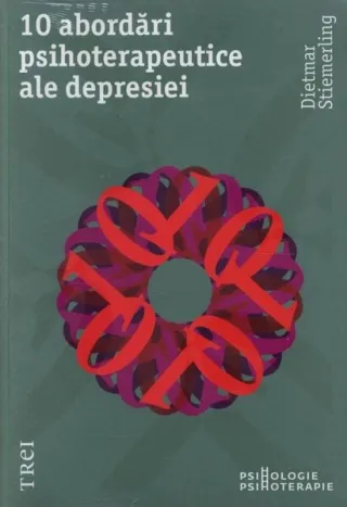 10 abordări psihoterapeutice ale depresiei