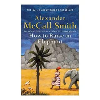 How to Raise an Elephant