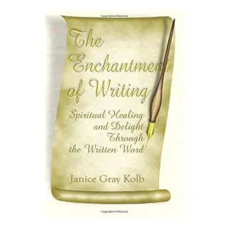 The Enchantment of Writing