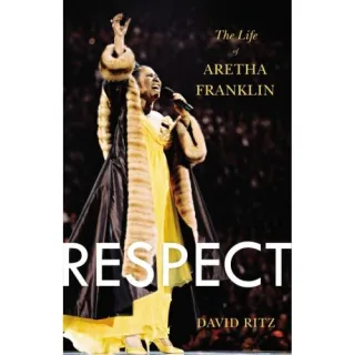 RESPECT: THE LIFE OF ARETHA