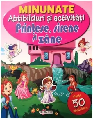 Minunate abțibilduri și activități: Prințese, sirene și zâne