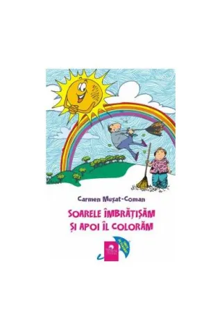 Soarele îmbrățișăm și apoi îl colorăm
