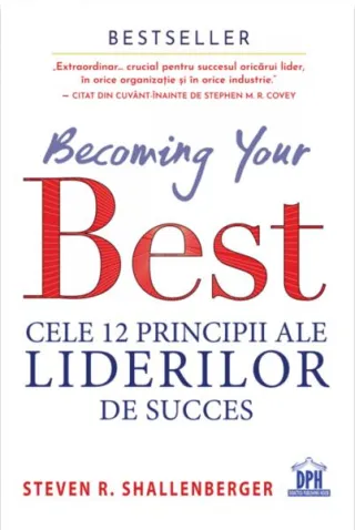 Becoming your Best: Cele 12 principii ale liderilor de succes