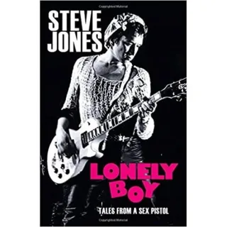 Lonely Boy: Tales from a Sex Pistol