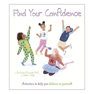 Find Your Confidence, Claire Philip, Katie OConnell, Stef Murphy