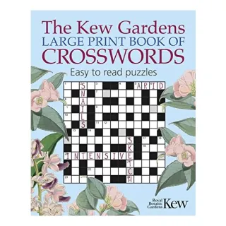 KEW GARDENS LARGE PRINT BOOK OF CROSSWORDS.