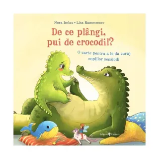 De ce plângi, pui de crocodil?
