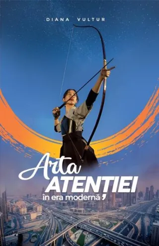 Arta atenției în era modernă