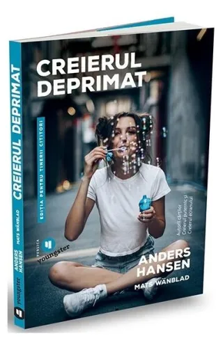 Creierul deprimat. Ediția pentru tinerii cititori