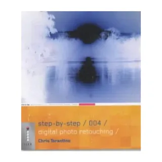 Step-by-Step Digital Photo Retouching