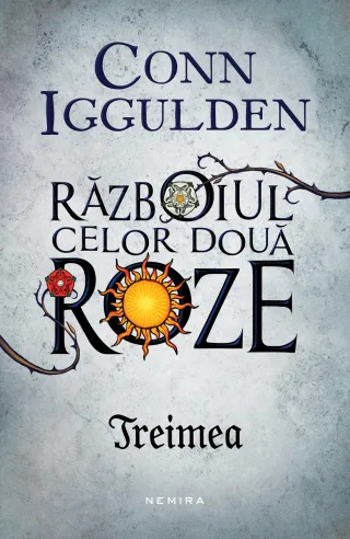 Treimea (Seria RĂZBOIUL CELOR DOUĂ ROZE, partea a II-a)