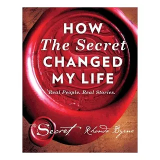 How The Secret Changed My Life Real People. Real Stories