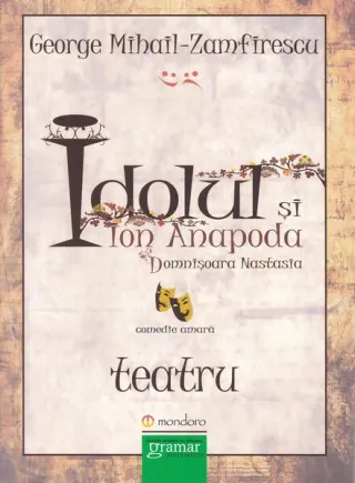 Idolul și Ion Anapoda. Domnișoara Anastasia