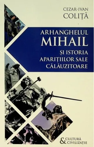 Arhanghelul Mihail și istoria aparițiilor sale călăuzitoare