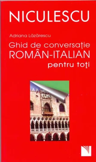 Ghid de conversaţie român-italian pentru toţi
