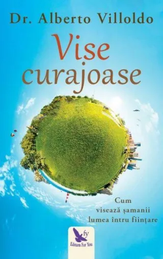 Vise curajoase. Cum visează şamanii lumea întru fiinţare